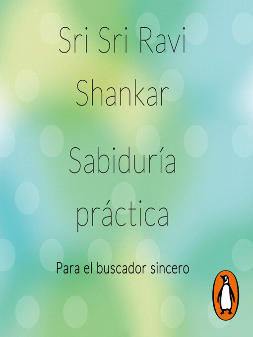 Title details for Sabiduría práctica by Sri Sri Ravi Shankar - Available